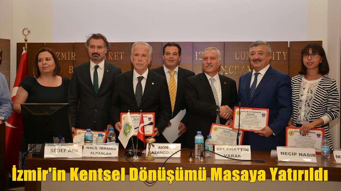 İzmir'in Kentsel Dönüşümü Masaya Yatırıldı