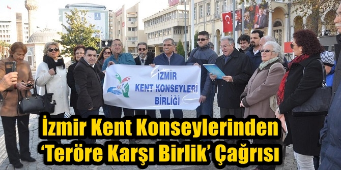 İzmir Kent Konseylerinden ‘Teröre Karşı Birlik’ Çağrısı
