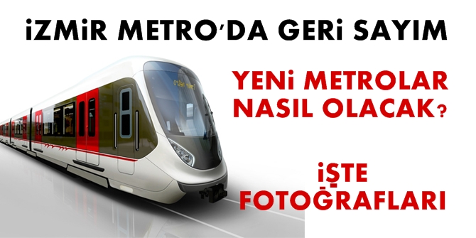 İzmir Metro'ya yeni araçlar geliyor! İşte fotoğrafları