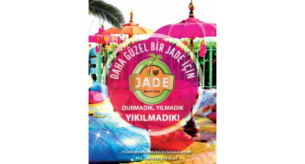 Jade Beach Club, 13. kez kapılarını açıyor!