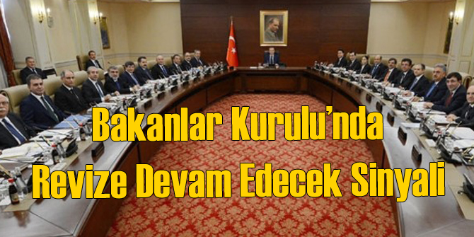 Kabine&#039;de Revizyon Devam Edecek Sinyali