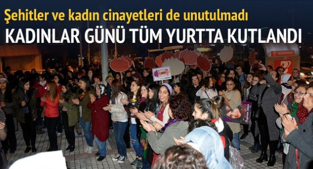 Kadınlar Günü tüm yurtta kutlandı