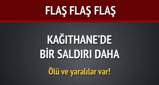 Kağıthane'de kahvehaneye bir silahlı saldırı daha!