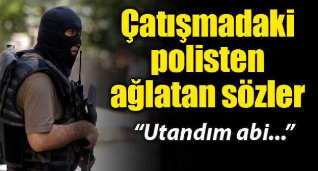 Kahraman polisin sözlerini Kaymakam paylaştı