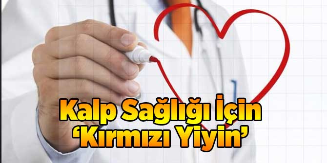 Kalp Sağlığına Kırmızı Besinler İyi Geliyor!