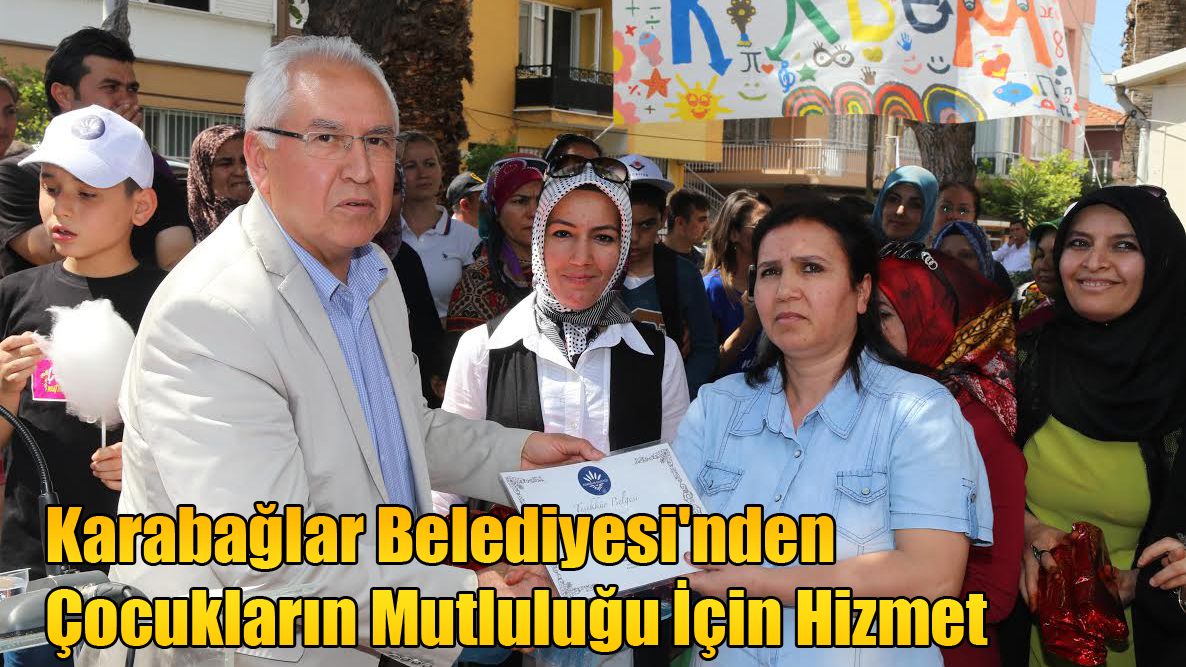 Karabağlar Belediyesi'nden Çocukların Mutluluğu İçin Hizmet