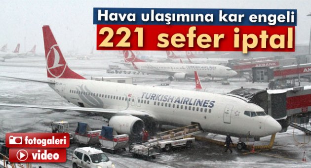 Kar hava trafiğini olumsuz etkiledi! 221 sefer iptal