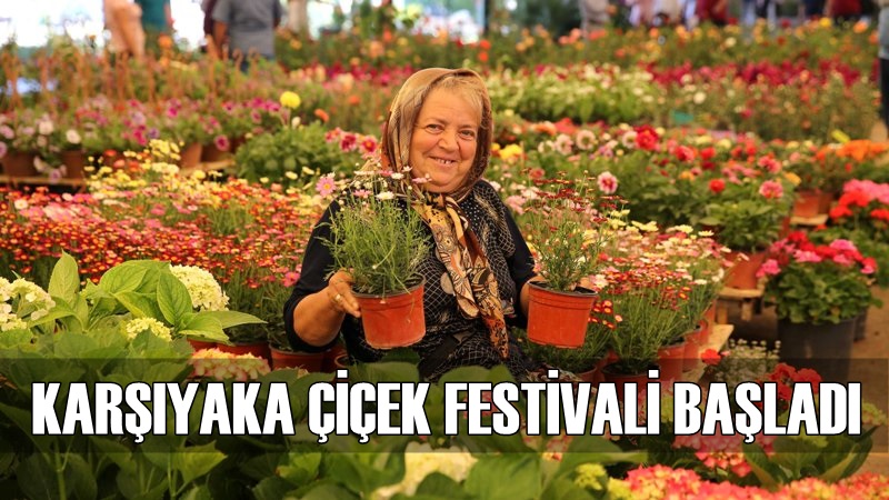 Karşıyaka Çiçek Festivali Başladı