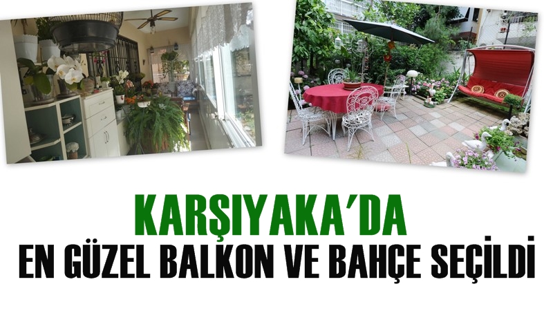 Karşıyaka'da En Güzel Bahçe ve Balkon Seçildi