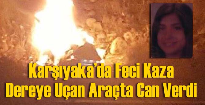 Karşıyaka'da Feci Kaza: 1 Ölü