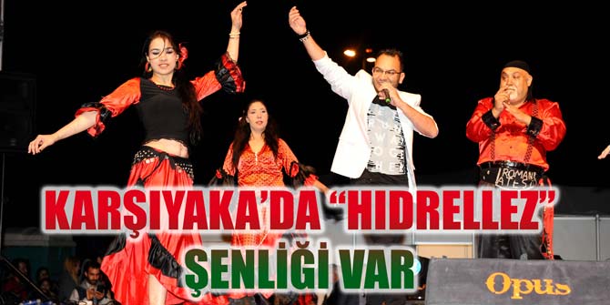 Karşıyaka'da Hıdrellez şenliği var
