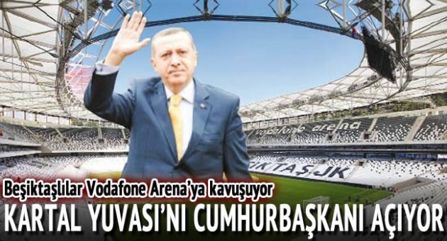 Kartal yuvasını Cumhurbaşkanı açıyor