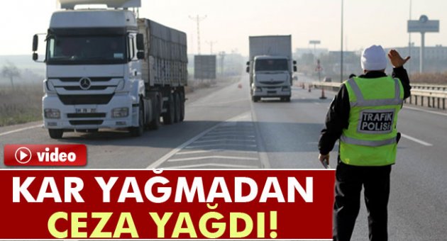 Kar yağmadan ceza yağdı