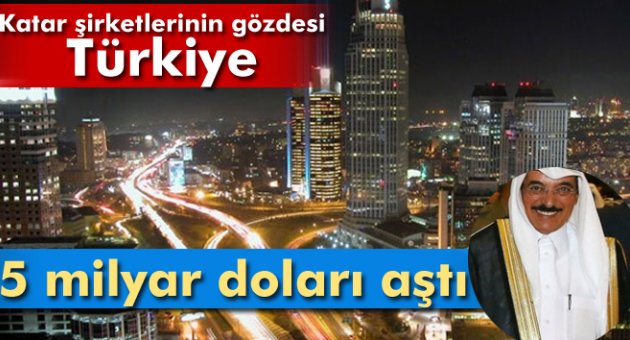 Katar şirketlerinin gözdesi Türkiye