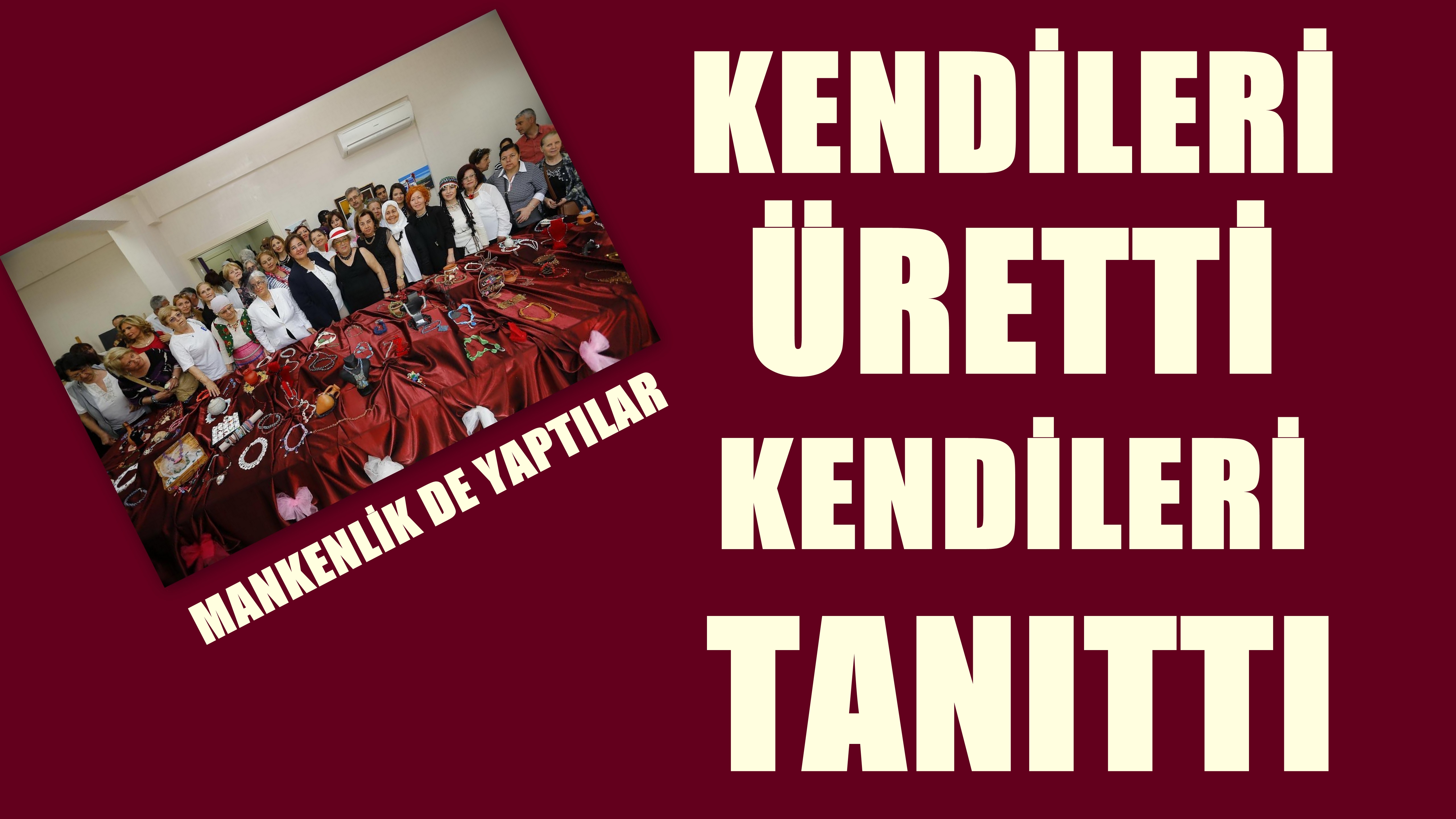 Kendileri Üretti Kendileri Tanıttı