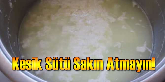 Kesik Sütü Sakın Atmayın!