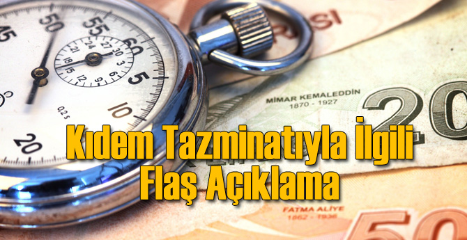 Kıdem Tazminatı Hakkında Flaş Gelişme