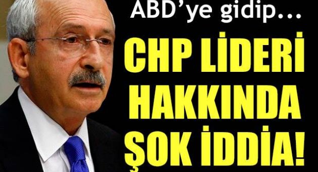 Kılıçdaroğlu hakkında şok iddia