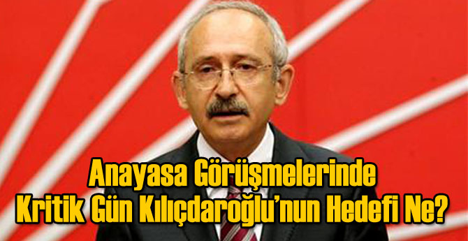 Kılıçdaroğlu'nun Hedefi Ne?