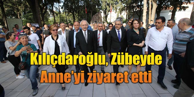 Kılıçdaroğlu, Zübeyde Anne’yi ziyaret etti