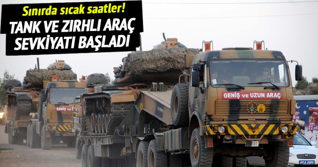 Kilis'e tank ve zırhlı araç sevkiyatı başladı!