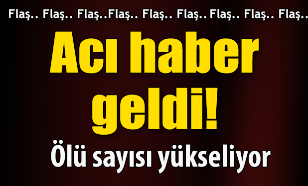 Kilis'te ölü sayısı 18'e yükseldi