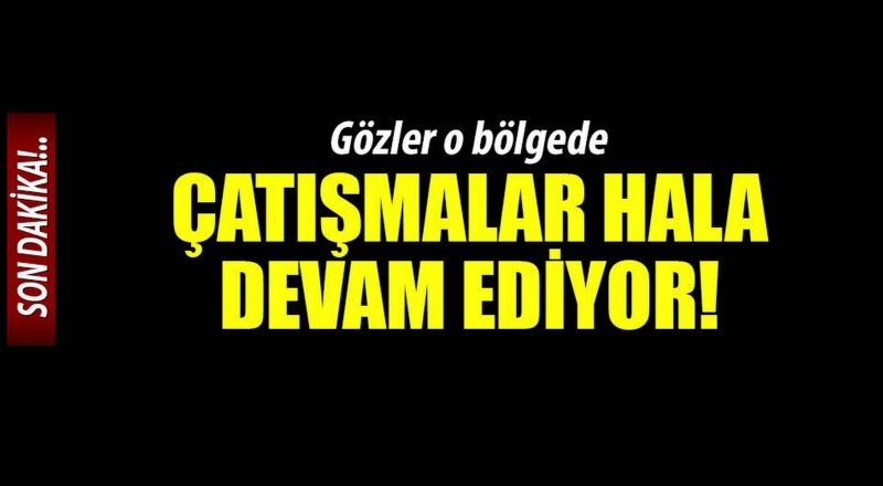 Kilis sınırında IŞİD ile muhalifler arasında çatışma