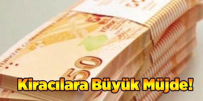Kiracılara Büyük Müjde!