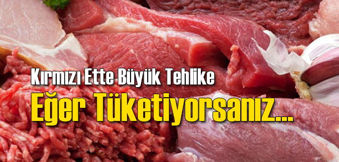 Kırmızı Et Sevenleri Bekleyen Büyük Tehlike