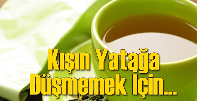 Kışın Yatağa Düşmemek İçin...