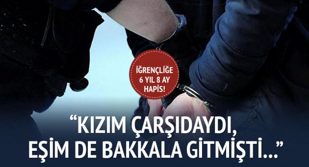 Kızının arkadaşını taciz eden babaya 6 yıl 8 ay hapis!