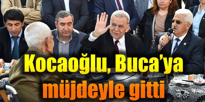 Kocaoğlu, Buca'ya müjdeyle gitti