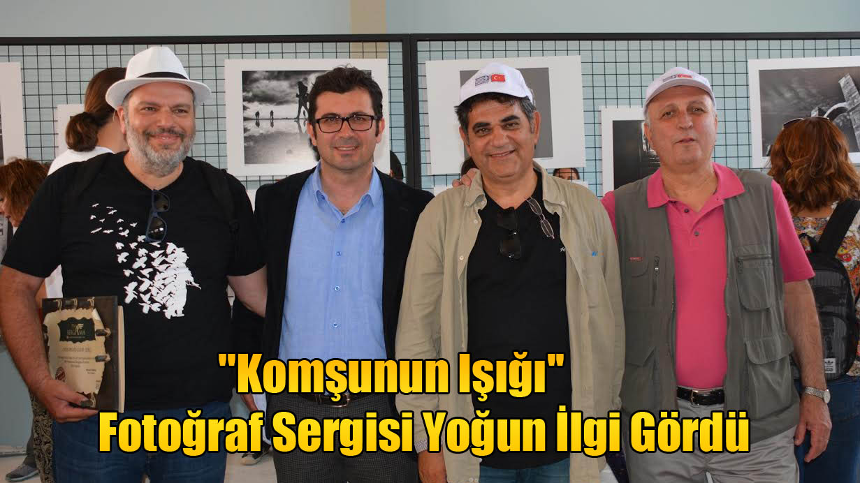 ''Komşunun Işığı'' Fotoğraf Sergisi Yoğun İlgi Gördü
