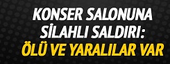 Konser Salonunda Silahlı Saldırı 1 kişi Öldü, 3 Kişi De Yaralandı