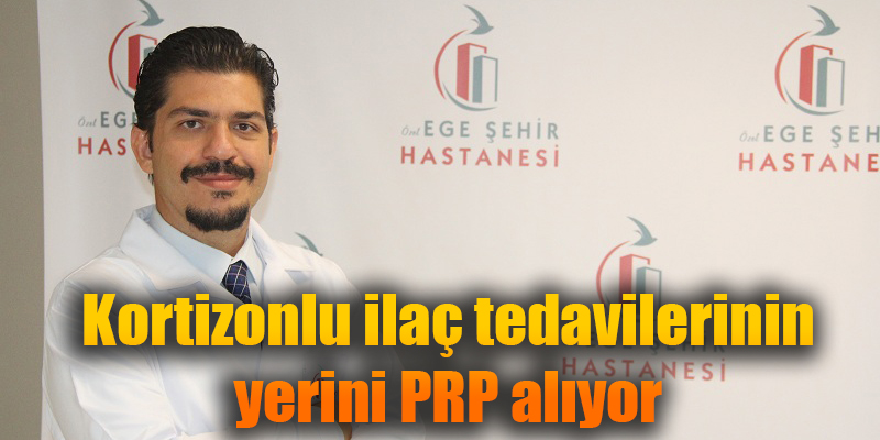 Kortizonlu ilaç tedavilerinin yerini PRP alıyor