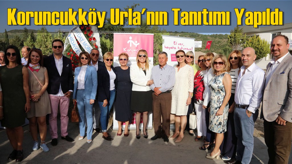 Koruncukköy Urla&#039;nın Tanıtımı Yapıldı
