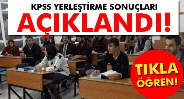 KPSS yerleştirme sonuçları açıklandı!