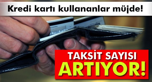 Kredi kartında taksit sayısı arttı