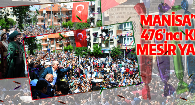 KUBBE VE MİNARELERDEN 476’NCI KEZ MESİR YAĞDI