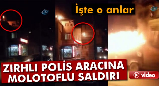 Küçükçekmece’de zırhlı polis aracına molotoflu saldırı