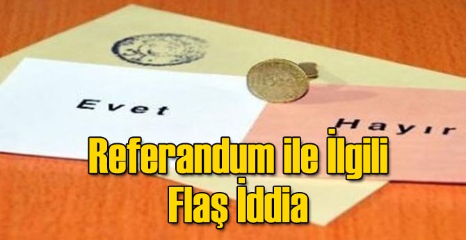 Kulisleri Sallayan Referandum İddiası
