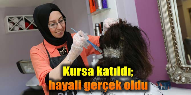 Kursa katıldı; hayali gerçek oldu