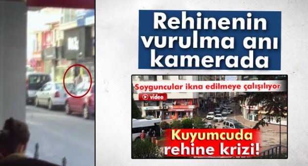 Kuyumcu soygununda rehinenin vurulma anı kamerada
