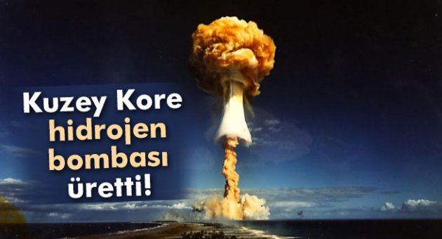 Kuzey Kore hidrojen bombası üretti