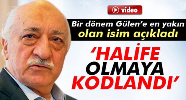 Latif Erdoğan: &#039;Fethullah Gülen halife olmaya kodlandı&#039;