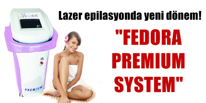 Lazer epilasyonda yeni dönem! Fedora Premium System