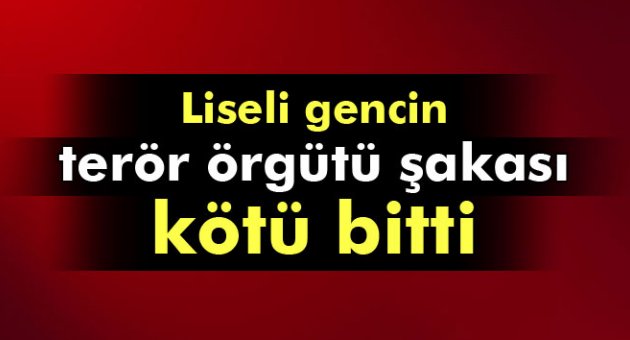 Lise öğrencisinin terör örgütü şakası adliyelik oldu
