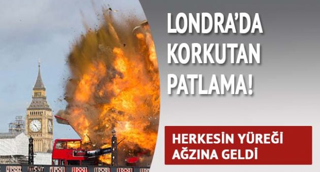 Londra'da korkutan patlama