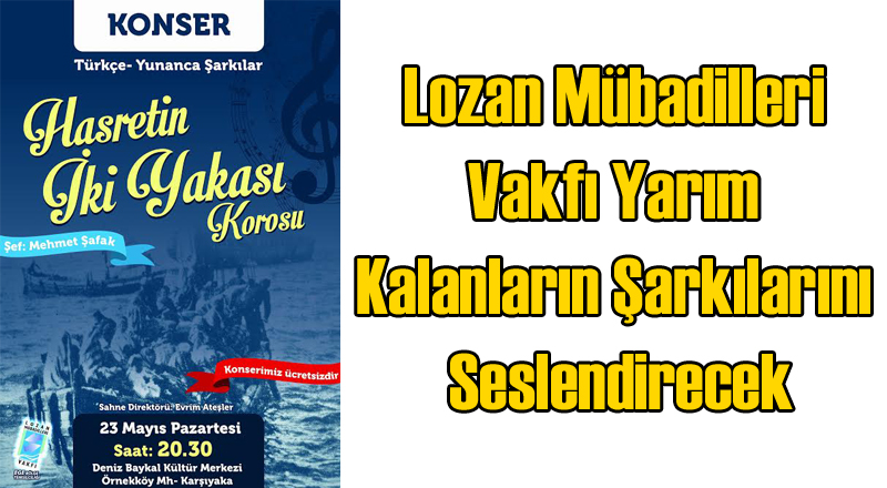 Lozan Mübadilleri Vakfı Yarım Kalanların Şarkılarını Seslendirecek