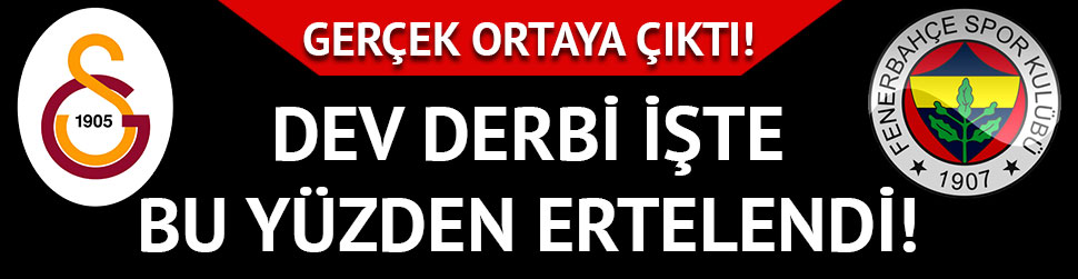 Maçın ertelenme nedeni o ihbar!